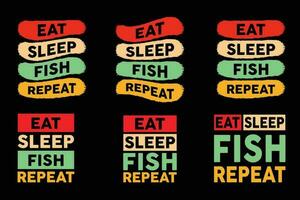 Eat sleep fish repeat quote vector design template. T-shirt design, fishing t-shirt design. Fishing T-shirt, Funny Fishing t shirts design,  Perfect for print item fishing t-shirt.