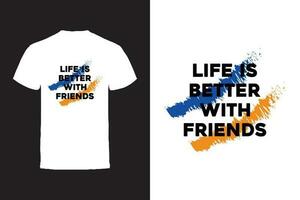 Vector T-shirt design. Friends and Friendship Typography Vector T-shirt design.