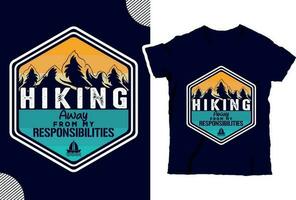 excursionismo lejos desde mi responsabilidades, excursionismo camiseta diseño, camiseta diseño vector