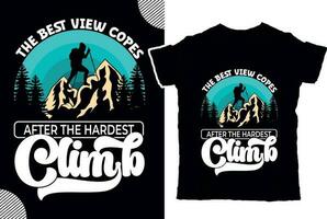 The best view copes after the hardest climb, t shirt design vector