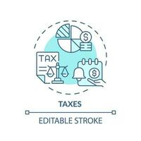 Taxes turquoise concept icon. Fiscal policy. Money management. Financial regulation. Economic system. Taxable income abstract idea thin line illustration. Isolated outline drawing. Editable stroke vector