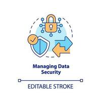 Managing data security concept icon. Information governance encryption. Cybersecurity abstract idea thin line illustration. Isolated outline drawing. Editable stroke vector