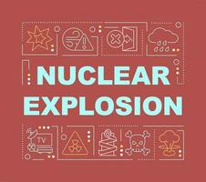 nuclear explosión palabra conceptos rojo bandera. radioactivo contaminación. infografia con editable íconos en color antecedentes. aislado tipografía. vector ilustración con texto