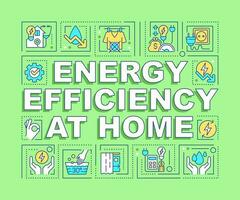 Energy efficiency at home word concepts green banner. Infographics with editable icons on color background. Isolated typography. Vector illustration with text