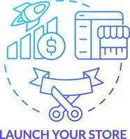 Launch your store blue gradient concept icon. Startup business. Ecommerce. Starting online store abstract idea thin line illustration. Isolated outline drawing vector