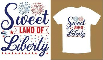 Sweet Land Of Liberty T-shirt vector