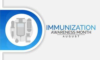 Immunisation awareness month is observed every year in August, it is the process by which an individual's immune system becomes fortified against an agent. Vector illustration