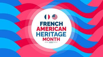 French American Heritage Month background, banner, wallpaper, poster and card design template celebrated in july. French American Heritage Month modern standard color and unique shape design. vector