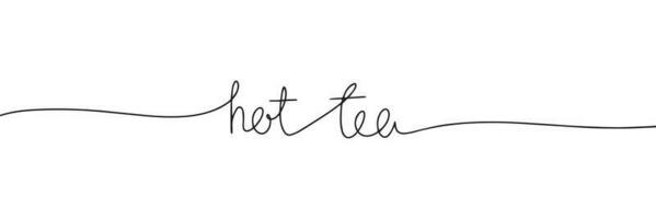 Hot tea handwritten inscription. One line drawing of phrase vector