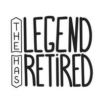 The legend has retired. Inscriptions or lettering isolated on white background. Bundle of festive wishes and slogans written with elegant cursive fonts. Monochrome decorative vector illustration