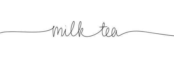 Milk tea word - continuous one line with word. Minimalistic drawing of phrase illustration. vector