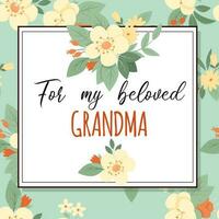 Vintage print with flowers and a sintemental signature for my beloved grandmother vector