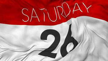 Twenty Sixth, 26th Saturday Date Seamless Looping Background, Looped Cloth Waving Slow Motion, 3D Rendering video