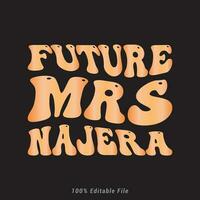 Future mrs Najera      T-Shirt Graphic vector