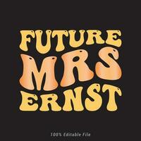 Future mrs ernst   T-Shirt Graphic vector