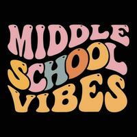 Back to school Designs,    Middle School Vibes Designs vector