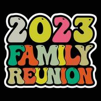 Back to school Designs,     2023 family Reunion vector