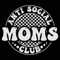 Anti Social Moms Club vector