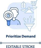 Prioritize demand light blue concept icon. Business. Supply chain prerogative abstract idea thin line illustration. Isolated outline drawing. Editable stroke vector