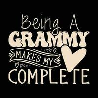 Being A Grammy Makes my life Complete vector