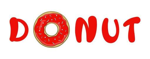 The DONUT lettering with a strawberry donut instead of the letter O vector