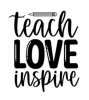 Teacher day quotes lettering school sayings typography back to school teacher student book heart monogram sign shirt quote vector