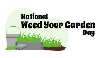 National Weed Your Garden Day, idea for a poster, banner, flyer or postcard vector