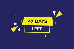 47 days left countdown template,47 day countdown left banner label button eps 47 vector