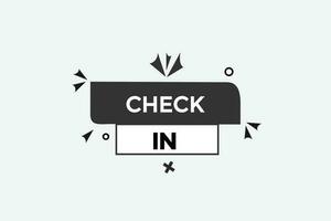 check in customize  vectors, sign, level bubble speech check in vector