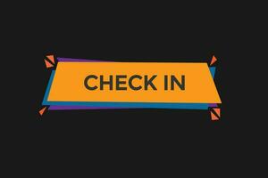 check in customize  vectors, sign, level bubble speech check in vector