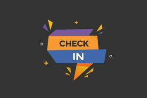 check in customize  vectors, sign, level bubble speech check in vector