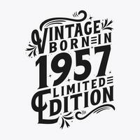Vintage Born in 1957, Born in Vintage 1957 Birthday Celebration vector