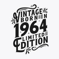 Vintage Born in 1964, Born in Vintage 1964 Birthday Celebration vector