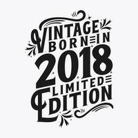 Vintage Born in 2018, Born in Vintage 2018 Birthday Celebration vector