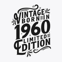 Vintage Born in 1960, Born in Vintage 1960 Birthday Celebration vector