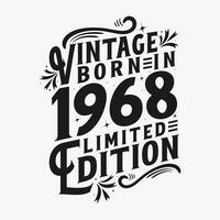 Vintage Born in 1968, Born in Vintage 1968 Birthday Celebration vector