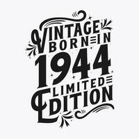 Vintage Born in 1944, Born in Vintage 1944 Birthday Celebration vector