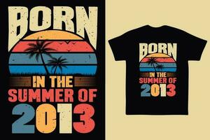 Born in the summer of 2013, born in summer 2013 vintage birthday quote vector