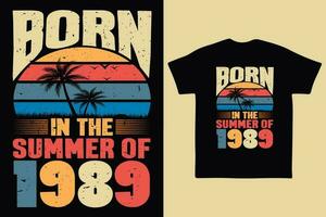 Born in the summer of 1989, born in summer 1989 vintage birthday quote vector