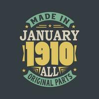 Born in January 1910 Retro Vintage Birthday, Made in January 1910 all original parts vector