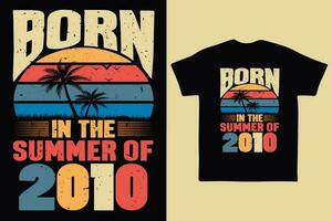 Born in the summer of 2010, born in summer 2010 vintage birthday quote vector