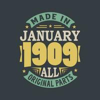 Born in January 1909 Retro Vintage Birthday, Made in January 1909 all original parts vector