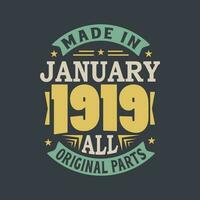 Born in January 1919 Retro Vintage Birthday, Made in January 1919 all original parts vector