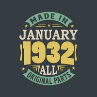 Born in January 1932 Retro Vintage Birthday, Made in January 1932 all original parts vector