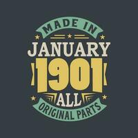 Born in January 1901 Retro Vintage Birthday, Made in January 1901 all original parts vector