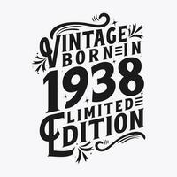 Vintage Born in 1938, Born in Vintage 1938 Birthday Celebration vector