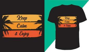 Keep calm Keep calm and enjoy t shirt Print vector
