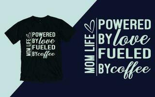 mamá vida motorizado por amor alimentado por café, de la madre día t camisa diseño vector