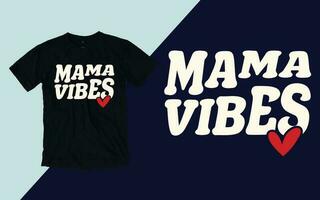 mamá vibras, de la madre día t camisa diseño vector