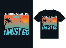 Florida is calling and i must Go illustrations for print-ready T-Shirts design vector